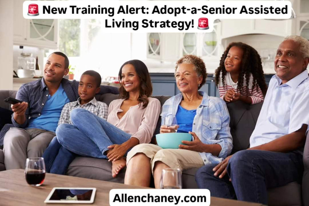 🚨 New Training Alert: Adopt-a-Senior Assisted Living Strategy! 🚨